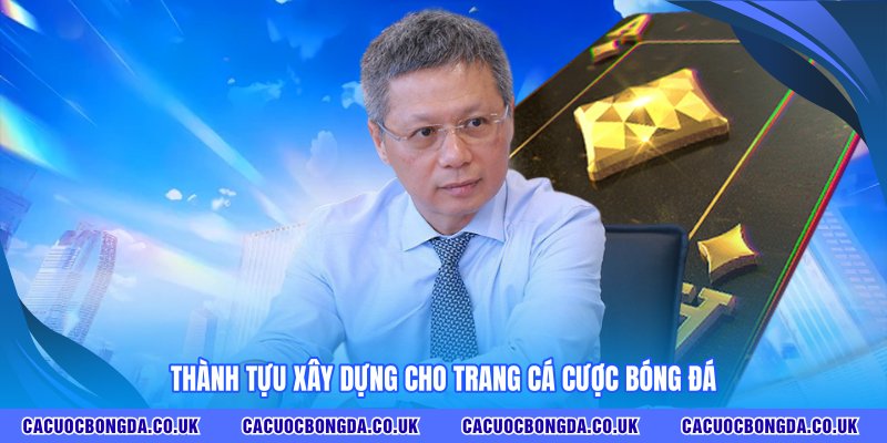 Thành tựu xây dựng cho TRANG CÁ CƯỢC BÓNG ĐÁ